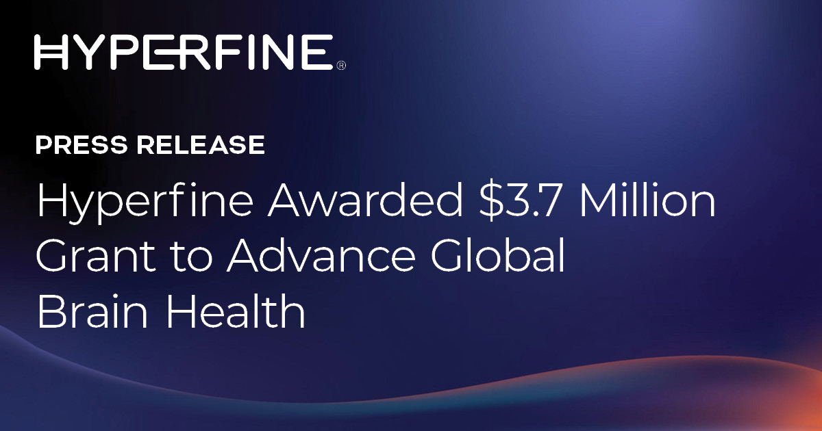 Hyperfine Injection Hyperfine Receives $3.7 Million to Advance Brain Health