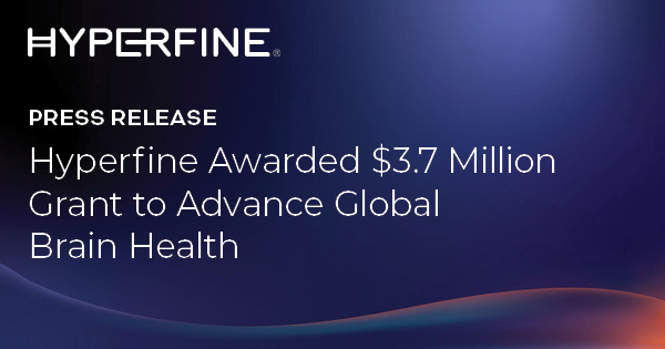 Hyperfine Awarded $3.7 Million Grant to Advance Global Brain Health